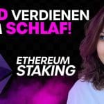 Ethereum Staking: Passiv Geld verdienen mit Krypto