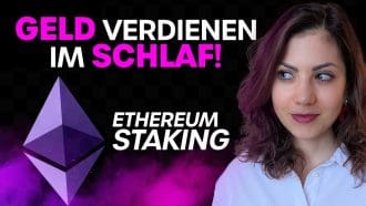 Ethereum Staking: Passiv Geld verdienen mit Krypto